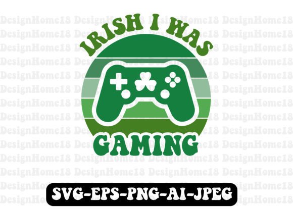 Bringing St. Patrick’s Day and Gaming Together: A Complete Guide to the “Irish I Was Gaming” T-Shirt Design