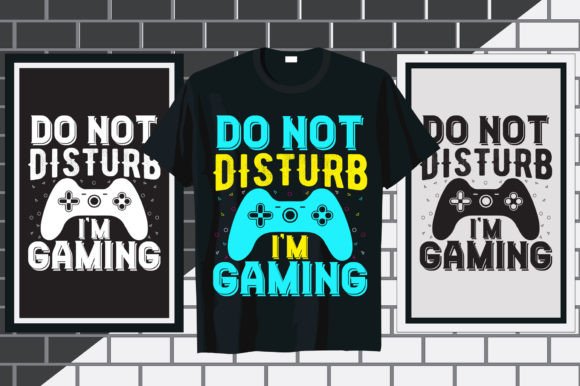 Don't Disturb Gaming Typography T-Shirt Design