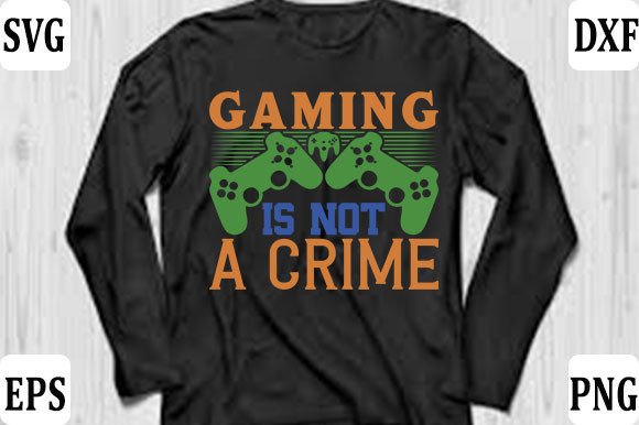 Gaming Gamer T-shirt Design: Gaming Is Not a Crime