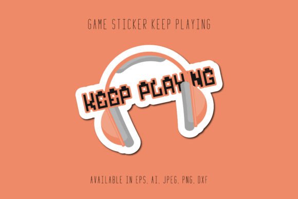 Gaming Sticker Keep Playing: More Than Just a Design