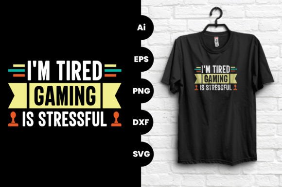 I'm Tired Gaming is Stressful T-Shirt: When Relaxation Meets Raw Honesty