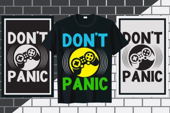 The Don't Panic Gaming Typography Design for Print-On-Demand Merchandise